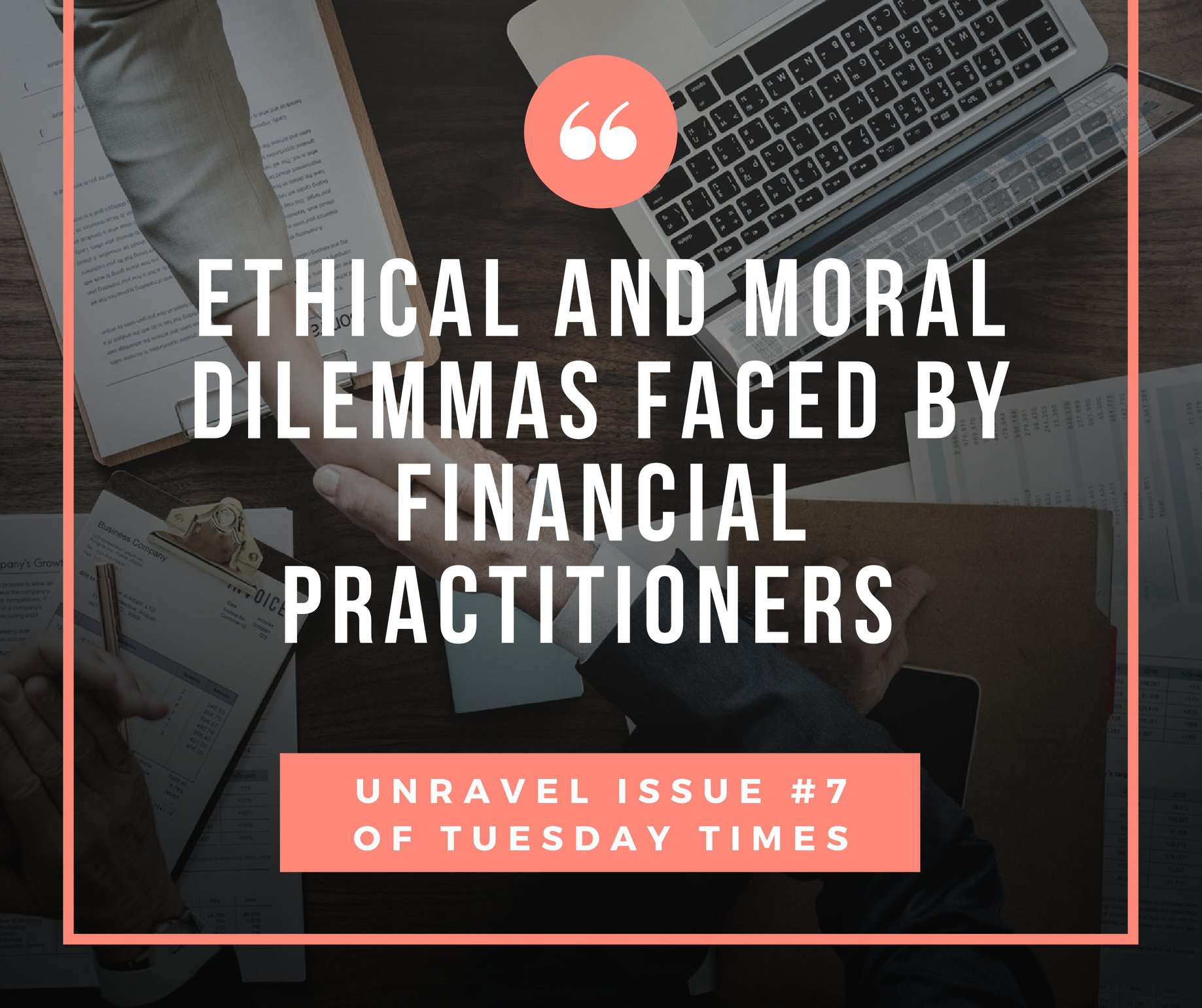 Ethical and Moral Dilemmas Faced By Financial Practitioners