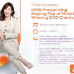 IFPAS Workshop: HNW Prospecting- Staying Top of Mind & Winning CXO Clients By Jaslyn Ng