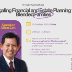 IFPAS Workshop: Navigating Financial and Estate Planning for Blended Families by Allen Lim